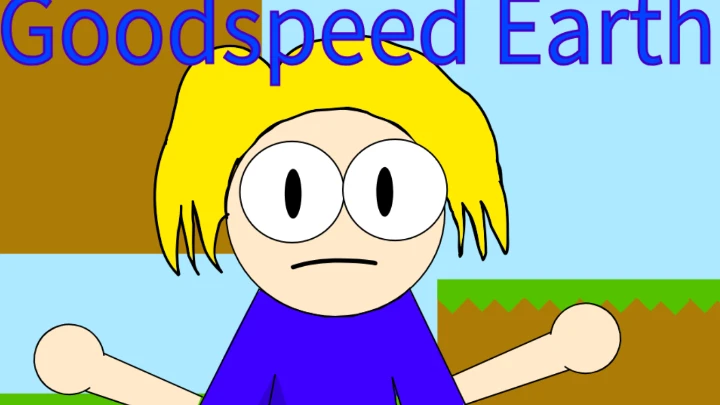 Goodspeed Earth!