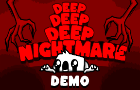 Deep Deep Deep Nightmare Demo