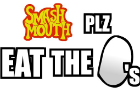 Smash Mouth, Eat the Eggs