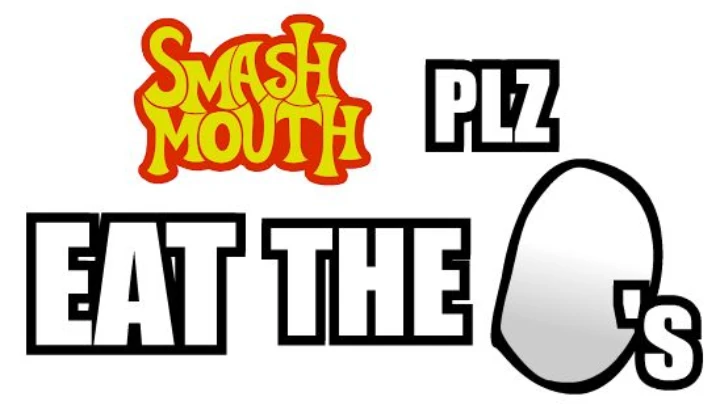 Smash Mouth, Eat the Eggs