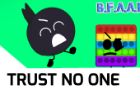 B.F.A.A.H 1 Trust No one