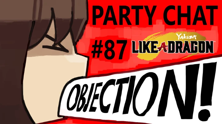 "OBJECTION!" (Party Chat #87)