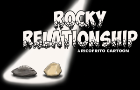 A ROCKY RELATIONSHIP