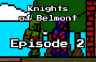 Knights of Belmont: Episode 2