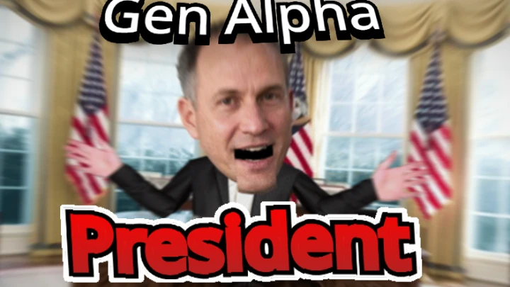 Gen Alpha President...