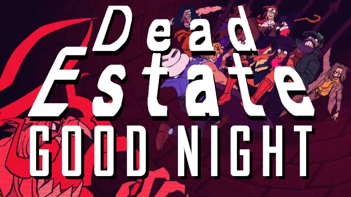 DEAD ESTATE - THE 'GOOD NIGHT' UPDATE TRAILER