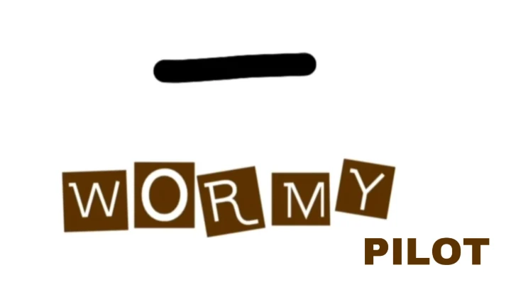 Wormy Pilot