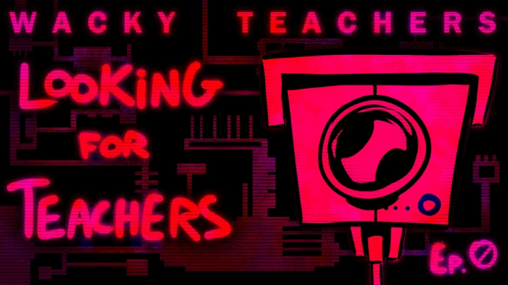 WACKY TEACHERS EP.0 - Looking for Teachers (PILOT)