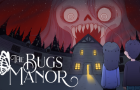 The Bugs Manor 🦋 - Prologue