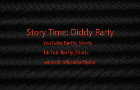 Story Time: Diddy Party