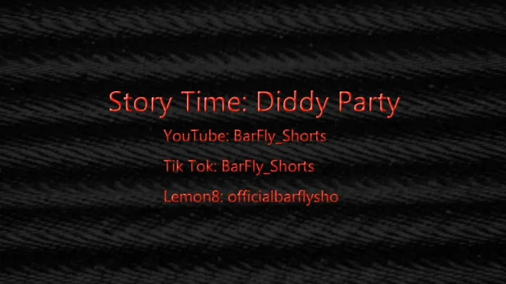 Story Time: Diddy Party