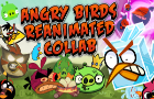 Angry Birds Reanimated Collab