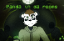 Panda in da rooms