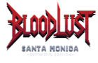 Bloodlust: Santa Monica (Definitive Edition)