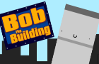 Bob the building