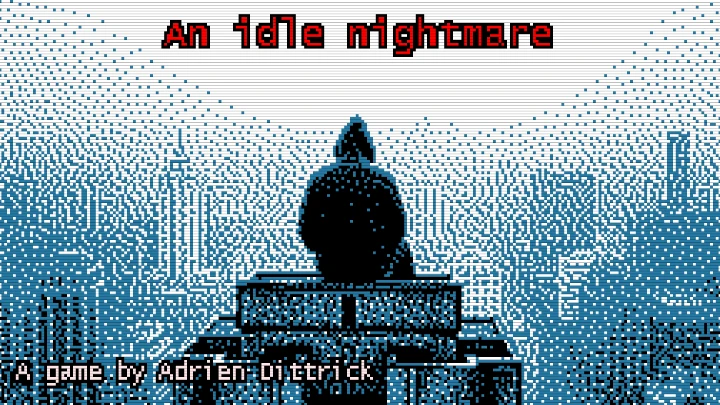 An idle nightmare