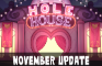 Hole House v0.1.72 (November Update)