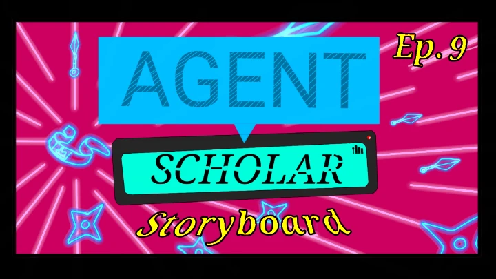 Agent Scholar: Episode 9-This Ain´t No Game (Animatic)