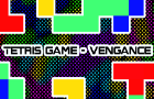 tetris game - vengance