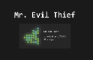 Mr. Evil Thief