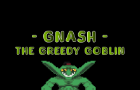 Gnash: The Greedy Goblin - Work-In-Progress Demo