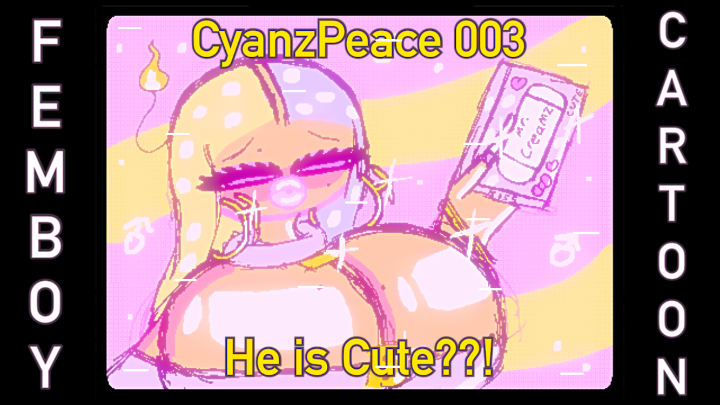 Femboy Cartoon He is Cute??! CyanzPeace 003