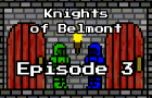 Knights of Belmont: Episode 3