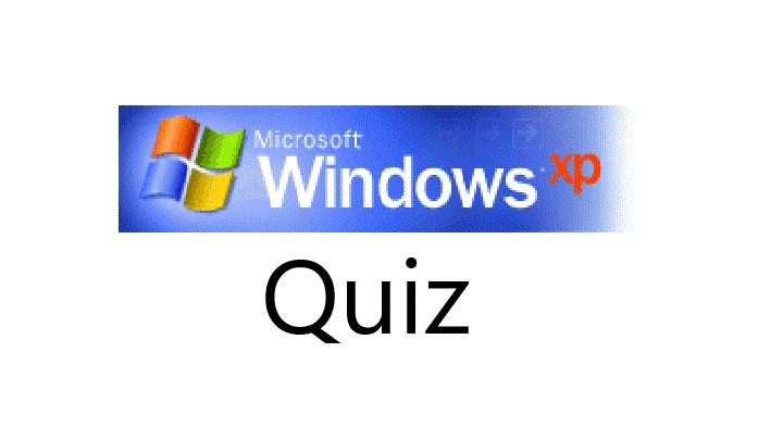 Windows XP Quiz