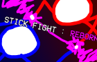 STICK FIGHT : REBORN