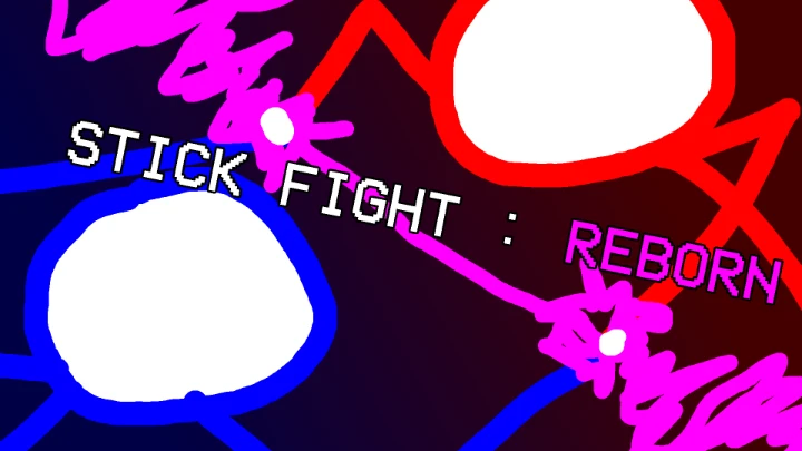 STICK FIGHT : REBORN