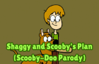 Shaggy and Scooby&#039;s Plan (Scooby-Doo Parody)