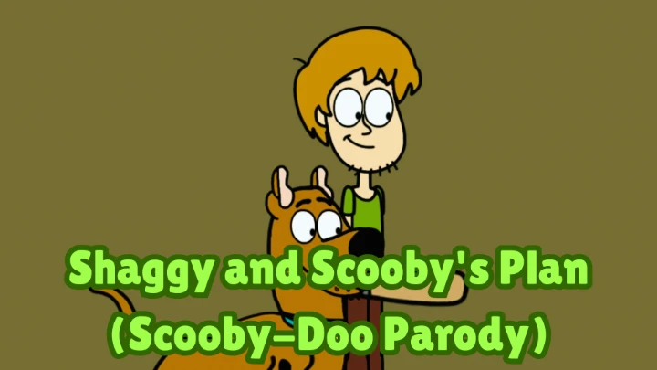 Shaggy and Scooby's Plan (Scooby-Doo Parody)