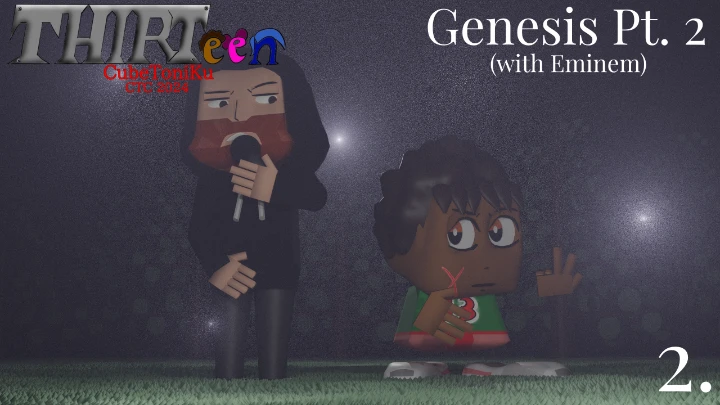 2. THIRTeen: Genesis Part 2 (With Eminem)