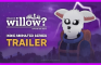 Where's Willow? | Official Trailer