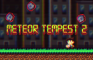 Meteor Tempest 2