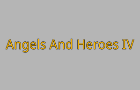 Angels And Heroes IV