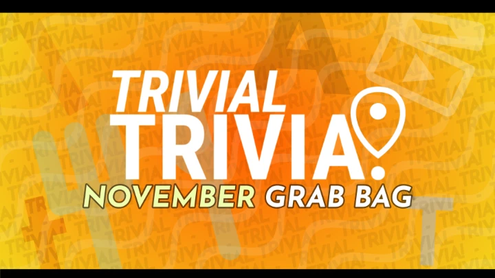 Trivial Trivia: November Grab Bag