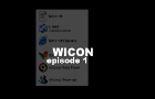 WICON: Episode 1