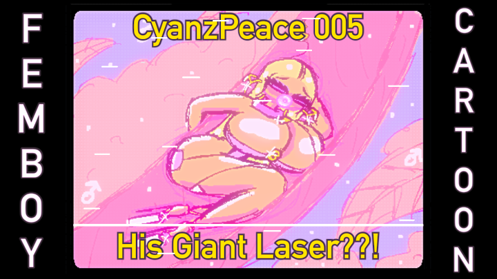 Femboy Cartoon | His Giant Laser??! | CyanzPeace_005