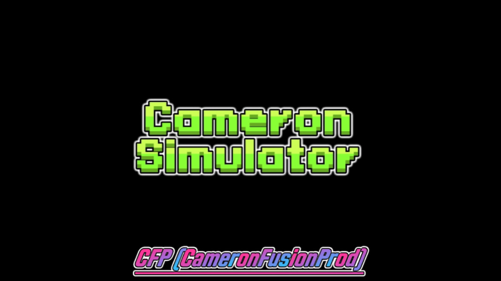 Cameron Simulator 1 - Episode 1