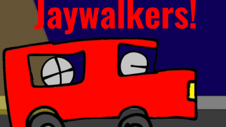 Jaywalkers!