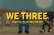 WE THREE| Short Parody