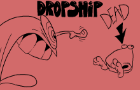 The Dropship