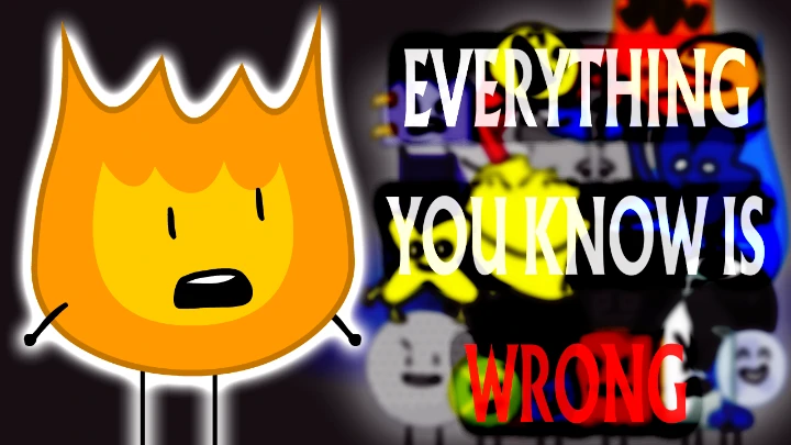 Everything You Know is Wrong (BFB)