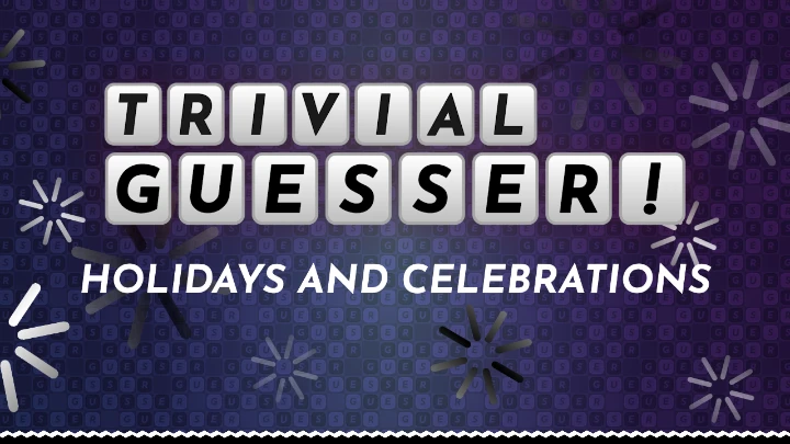 Trivial Guesser: Holidays and Celebrations