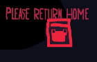 Please Return Home