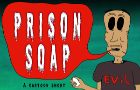 Prison Soap