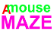 A Mouse Maze