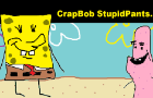 CrapBob StupidPants.