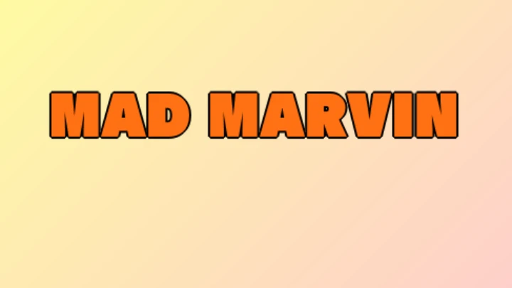 Mad Marvin - 01